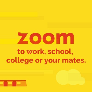 Image of Zoom which says "Zoom to work, school, college or your mates".