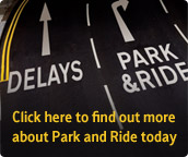 Click here to find out more about park and ride today